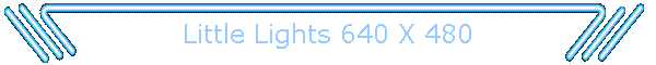 Little Lights 640 X 480